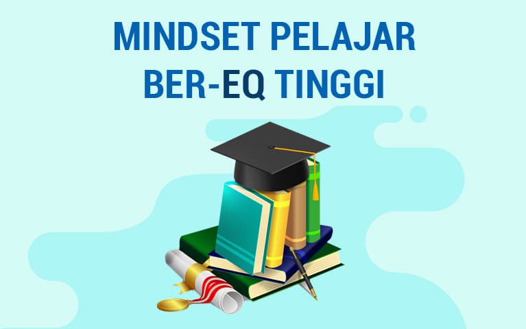 Mindset Pelajar Ber-EQ Tinggi