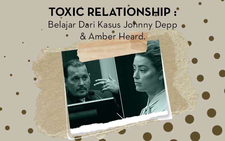 TOXIC RELATIONSHIP : Belajar Dari Kasus Johnny Depp & Amber Heard
