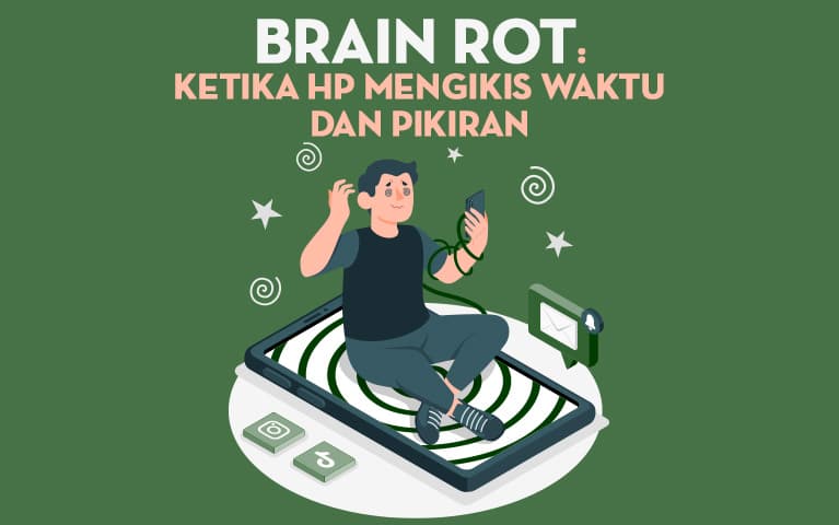 Brain Rot: Ketika HP Mengikis Waktu dan Pikiran