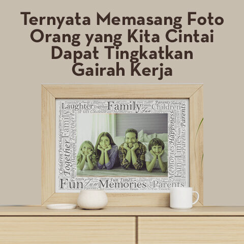 Ternyata Memasang Foto Orang Yang Kita Cintai Dapat Tingkatkan Gairah Kerja