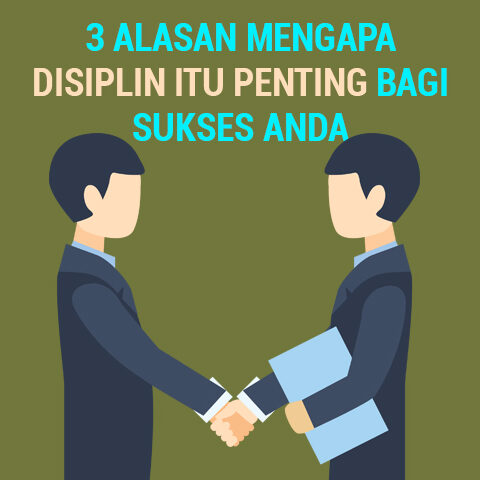 3 Alasan Mengapa Disiplin Itu Penting Bagi Sukses Anda