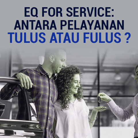 EQ FOR SERVICE:  ANTARA PELAYANAN TULUS ATAU FULUS ?