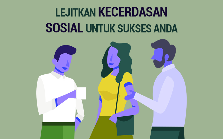 Lejitkan Kecerdasan Sosial untuk Sukses Anda