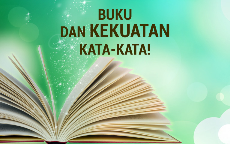 Buku dan Kekuatan Kata-kata!