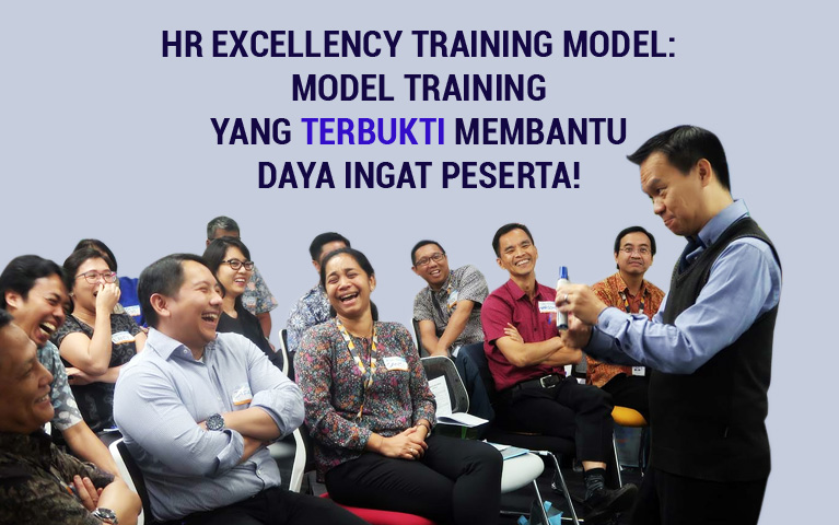 HR Excellency Training Model: Model Training Yang Terbukti Membantu Daya Ingat Peserta!