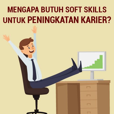 Mengapa butuh Soft Skills untuk Peningkatan Karir?