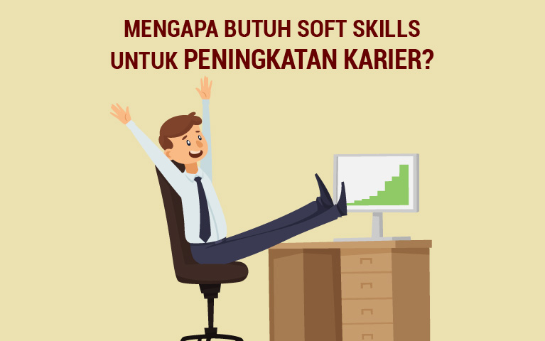 Mengapa butuh Soft Skills untuk Peningkatan Karir?