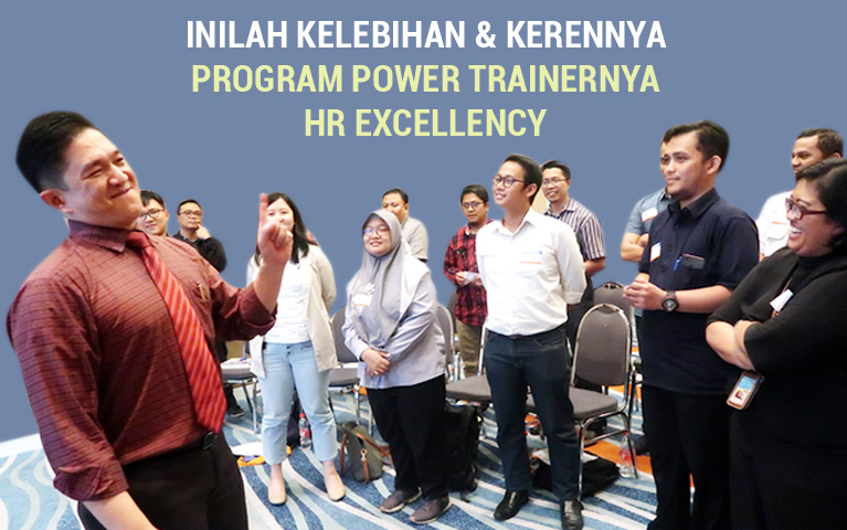 INILAH KELEBIHAN DAN KERENNYA PROGRAM POWER TRAINERNYA HR EXCELLENCY