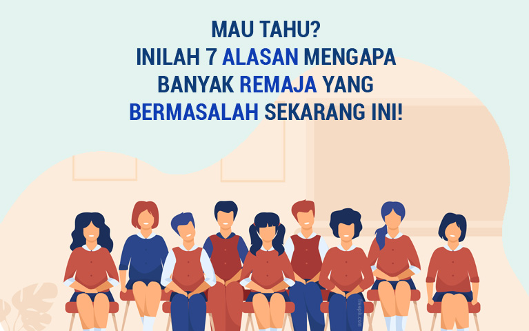 Mau Tahu? Inilah 7 Alasan Mengapa Banyak Remaja Yang Bermasalah Sekarang Ini!