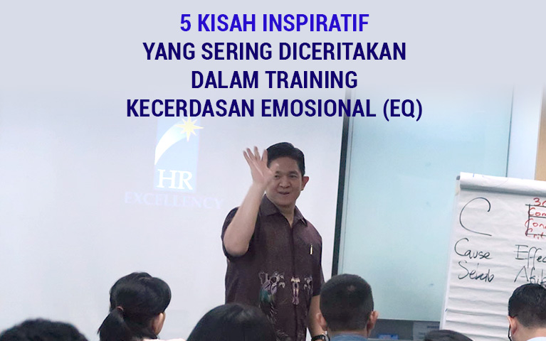 5 Kisah Inspiratif Yang Sering Diceritakan Dalam Training Kecerdasan Emosional (EQ)