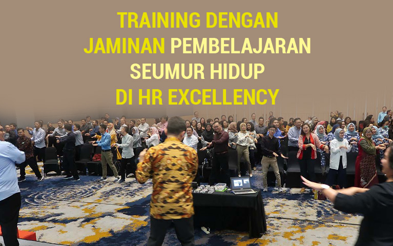 Training Dengan Jaminan Pembelajaran Seumur Hidup di HR Excellency