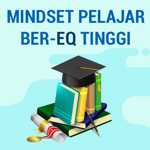 Mindset Pelajar Ber-EQ Tinggi