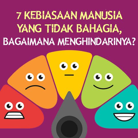 Unhappiness Habits: Inilah 7 Kebiasaan Manusia Yang Tidak Bahagia, Bagaimana Menghindarinya?