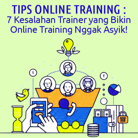 Tips Online Training : 7 Kesalahan Trainer Yang Bikin Online Training Nggak Asyik!