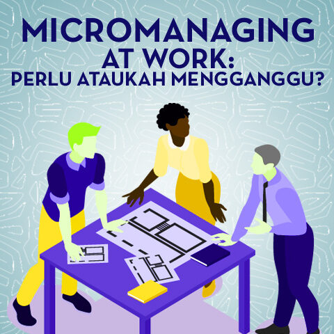 Micromanaging at Work: Perlu ataukah Mengganggu?