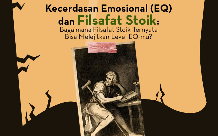 Kecerdasan Emosional (EQ) dan Filsafat Stoik:  Bagaimana Filsafat Stoik Ternyata Bisa Melejitkan Level EQ-mu?