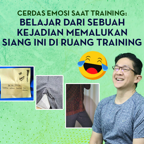 CERDAS EMOSI SAAT TRAINING: BELAJAR DARI SEBUAH KEJADIAN MEMALUKAN SIANG INI DI RUANG TRAINING