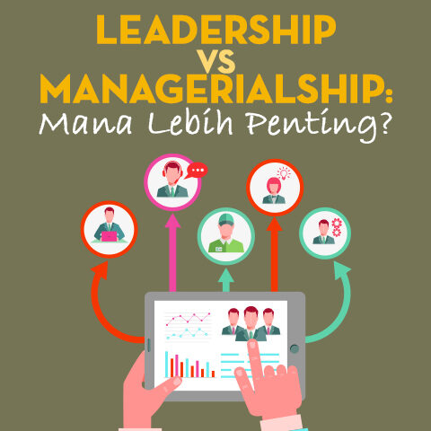 Pertanyaan penting buat diajukan: "Mana lebih penting: LEADERSHIP atau MANAGERIALSHIP?"