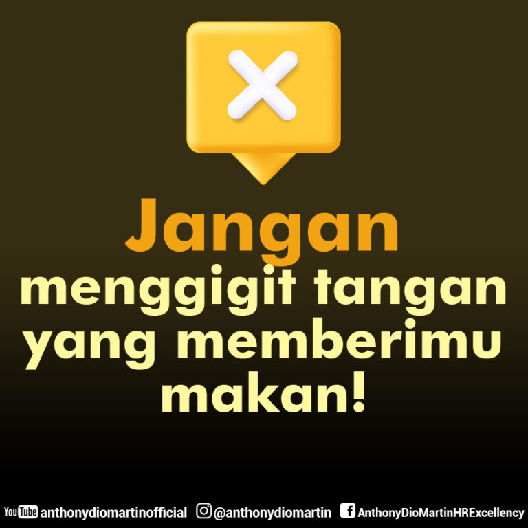Jangan menggigit tangan yg mberi makan