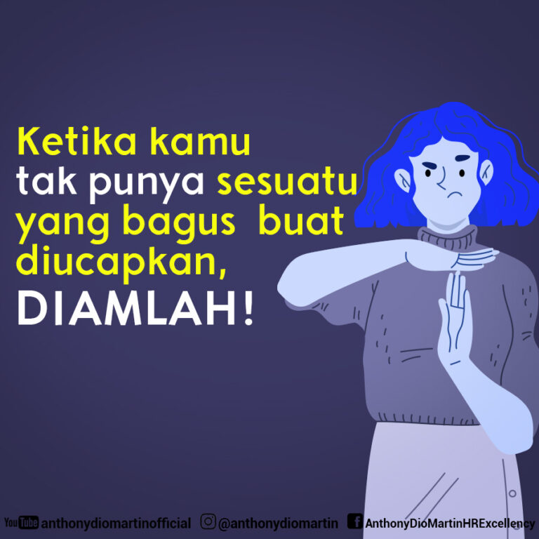 Ketika kamu tak punya sesuatu yang bagus buat diucapkan