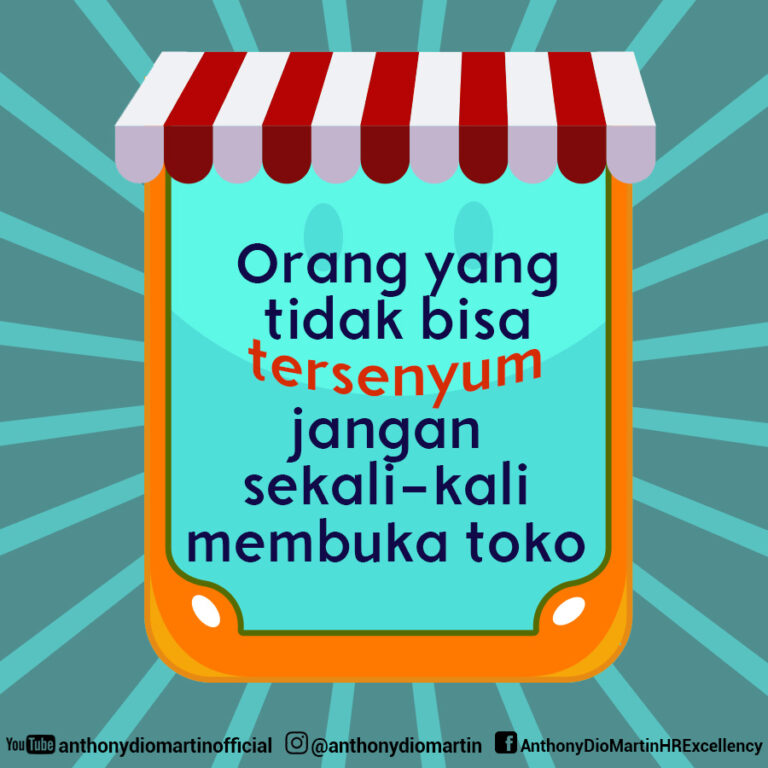 Orang yang tidak bisa tersenyum jangan membuka toko