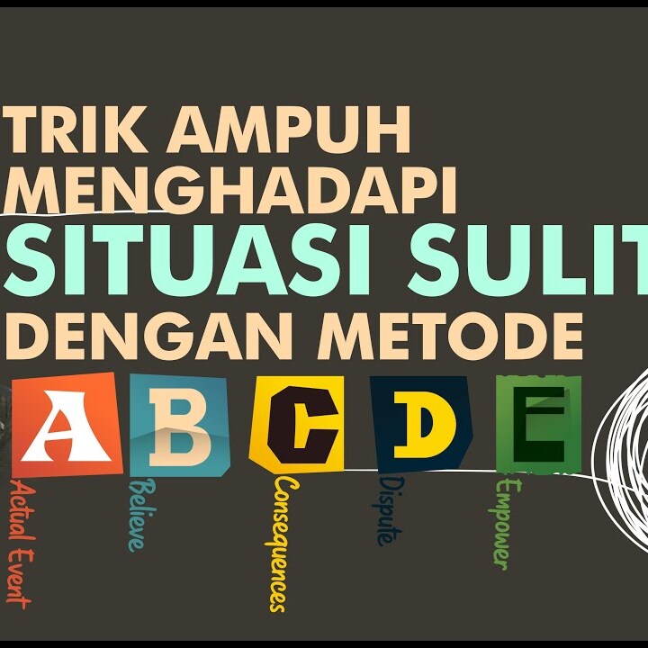 Trik Ampuh Menghadapi Situasi Sulit dengan Metode ABCDE