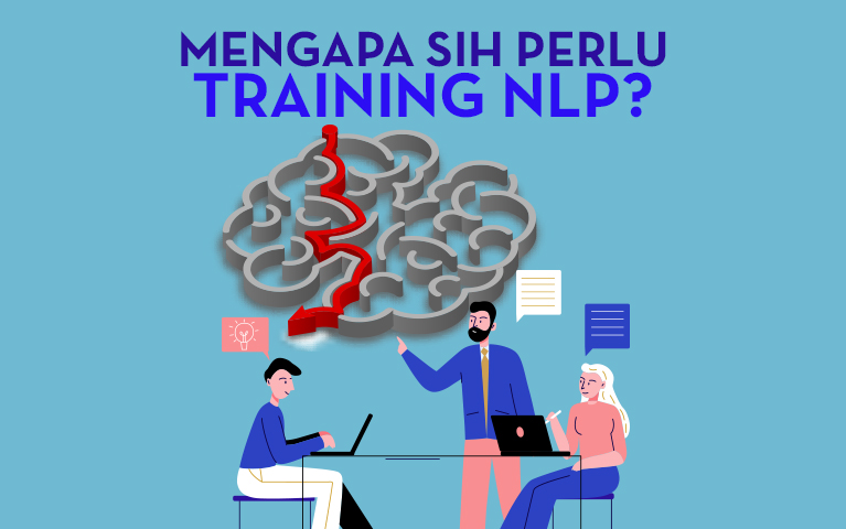 Mengapa Sih Perlu Training NLP?