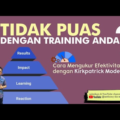 4 Level Mengukur Efektivitas Suatu Pelatihan Dengan Model Kirkpatrik yang Terkenal