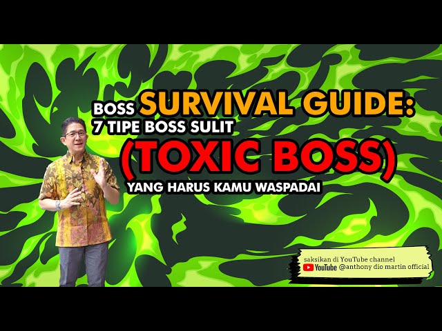 Boss Survival Guide 7 Tipe Boss Sulit (Toxic Boss) yang Harus Kamu Waspadai