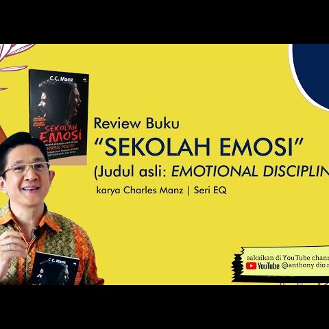 Review Buku SEKOLAH EMOSI (judul asli EMOTIONAL DISCIPLINE) karya Charles Manz | Seri EQ
