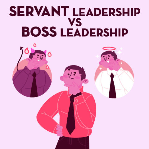 Servant Leadership vs Boss Leadership