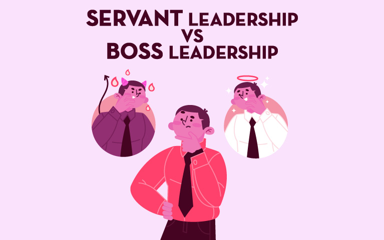 Servant Leadership vs Boss Leadership