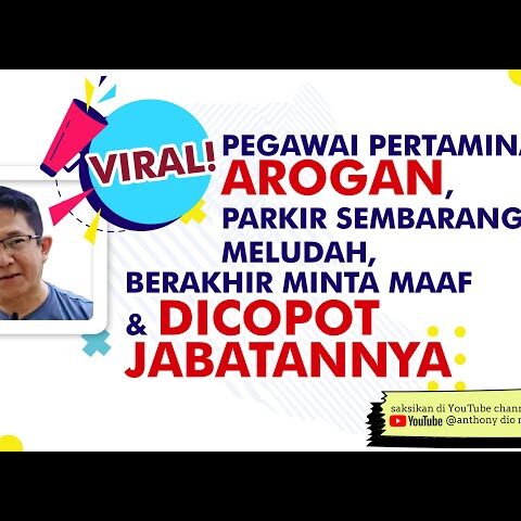 Pegawai Pertamina Arogan, Parkir Sembarangan,Meludah Berakhir Minta Maaf & Dicopot Jabatannya