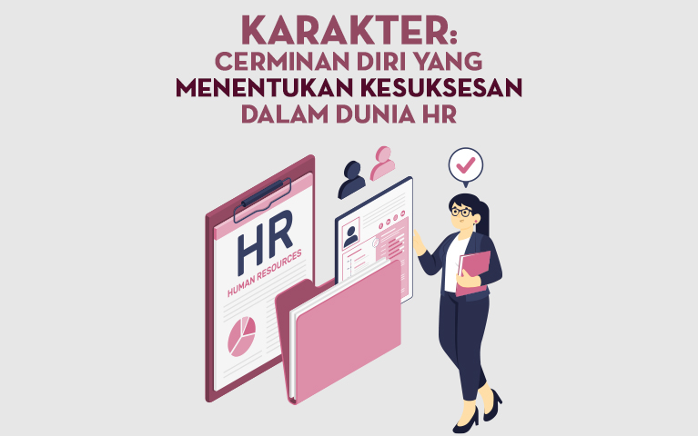 Karakter: Cerminan Diri yang Menentukan Kesuksesan dalam Dunia HR