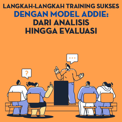 Langkah-Langkah Training Sukses dengan Model ADDIE: Dari Analisis Hingga Evaluasi