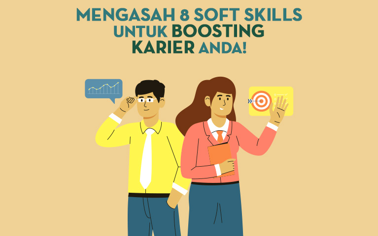 Mengasah 8 Soft Skills untuk Boosting Karir Anda!