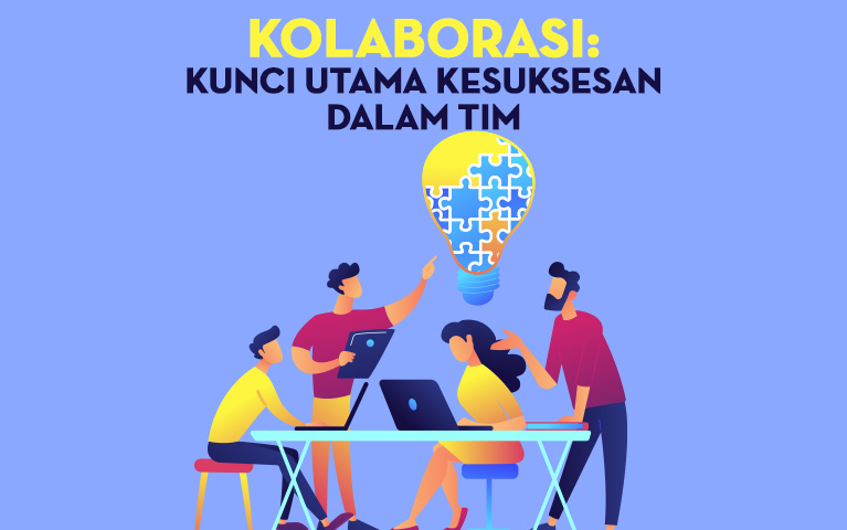Kolaborasi: Kunci Utama Kesuksesan dalam Tim