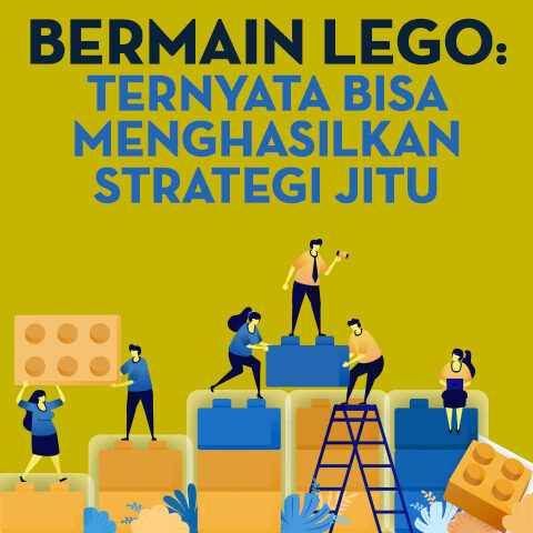 Bermain LEGO: Ternyata Bisa Menghasilkan Strategi Jitu