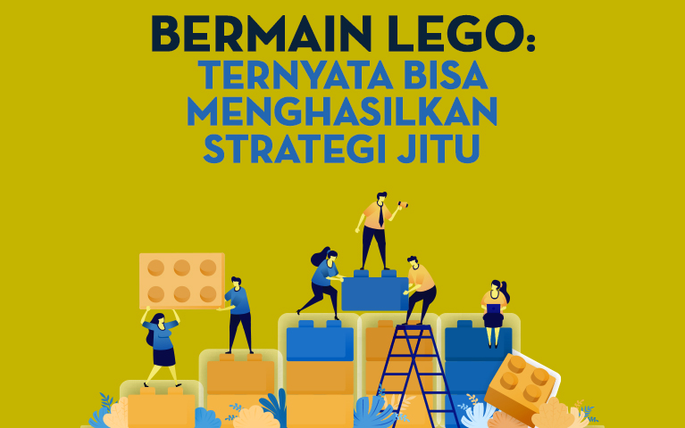 Bermain LEGO: Ternyata Bisa Menghasilkan Strategi Jitu