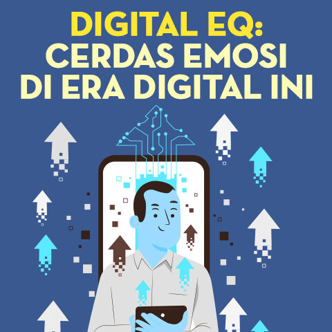 DIGITAL EQ: CERDAS EMOSI DI ERA DIGITAL INI