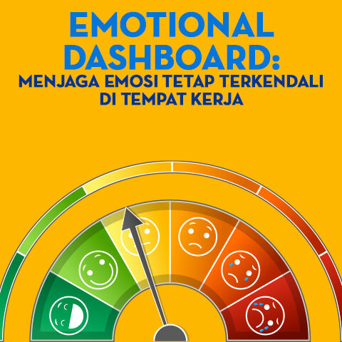 Emotional Dashboard: Menjaga Emosi Tetap Terkendali di Tempat Kerja