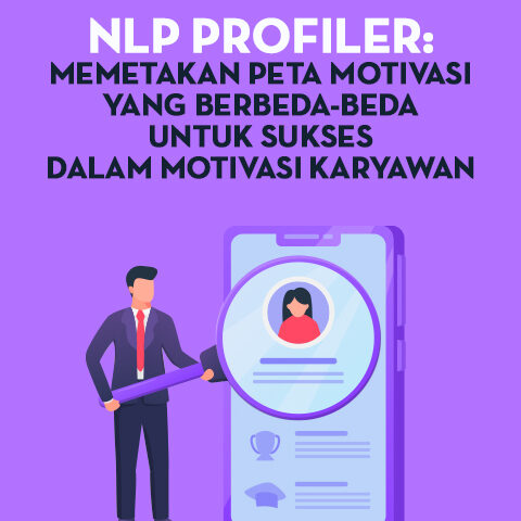 NLP Profiler: Memetakan Peta Motivasi yang Berbeda-beda untuk Sukses dalam Motivasi Karyawan