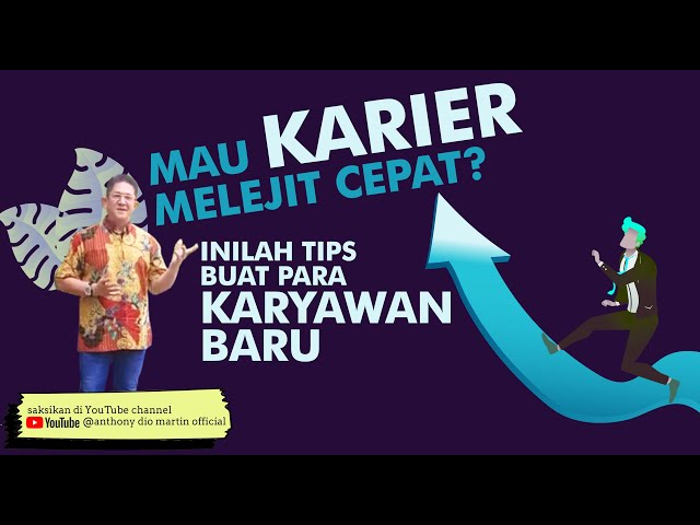 Mau Karir Melejit Cepat? Inilah Tips Buat Para Karyawan Baru