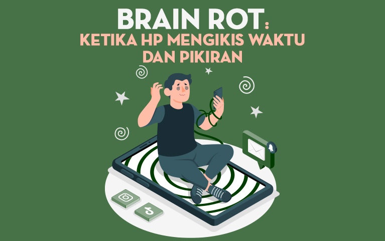 Brain Rot: Ketika HP Mengikis Waktu dan Pikiran
