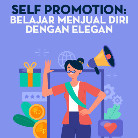 Self Promotion: Belajar Menjual Diri dengan Elegan