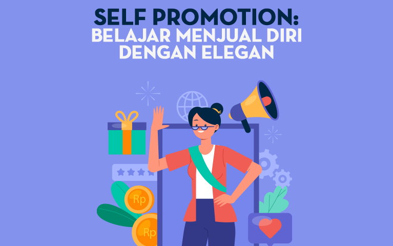 Self Promotion: Belajar Menjual Diri dengan Elegan