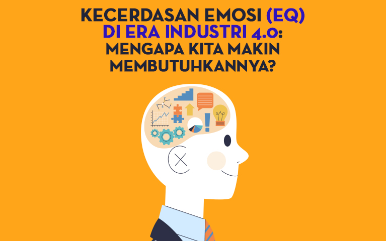 Kecerdasan Emosi (EQ) di Era Industri 4.0: Mengapa Kita Makin Membutuhkannya?