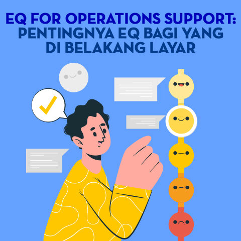 EQ for Operations Support:  Pentingnya EQ Bagi Yang di Belakang Layar
