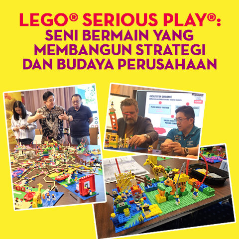LEGO®️ SERIOUS PLAY®️: Seni Bermain yang Membangun Strategi dan Budaya Perusahaan