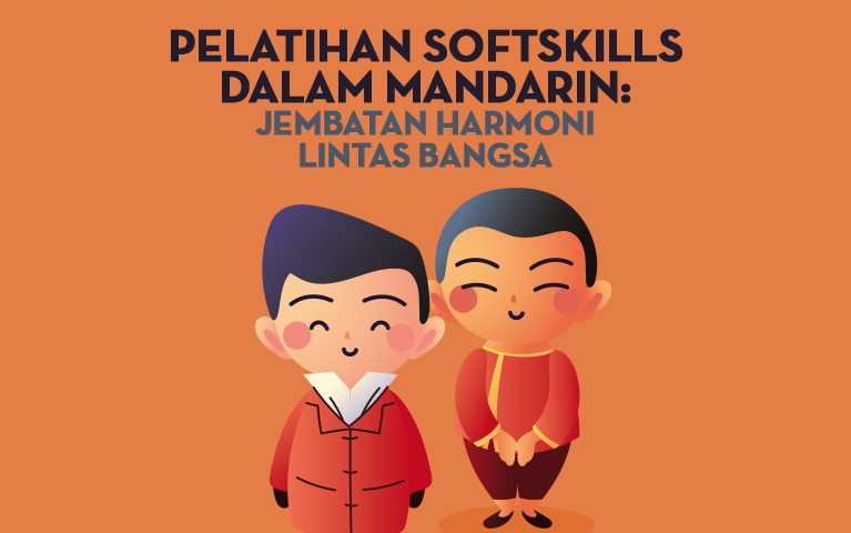 Pelatihan Softskills Dalam Mandarin: Jembatan Harmoni Lintas Bangsa